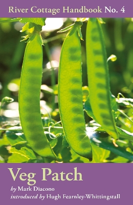 Veg Patch: River Cottage Handbook No.4