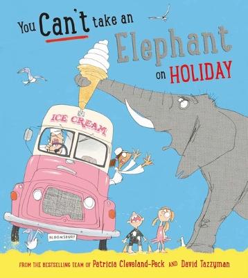 You Can''t Take an Elephant on Holiday