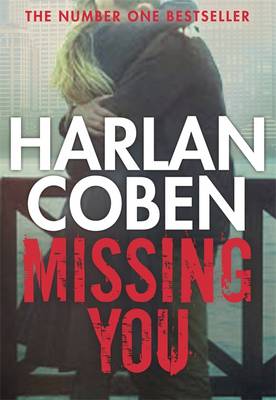 Missing You: The shocking and addictive thriller, now a major Netflix TV series