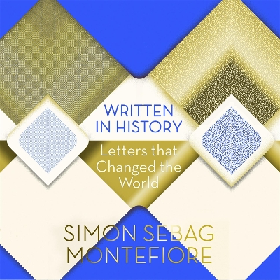 Written in History: Letters that Changed the World Unabridged edition