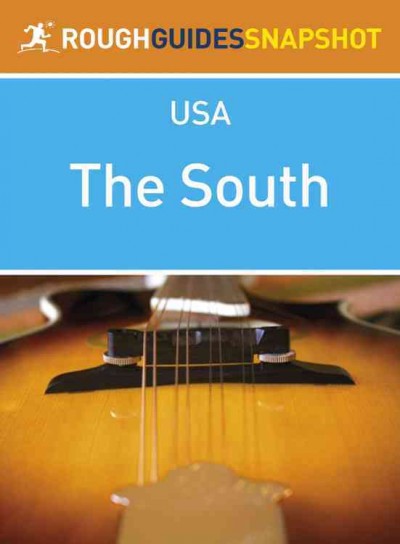 South Rough Guides Snapshot USA (includes North Carolina, South Carolina, Georgia, Kentucky, Tennessee, Alabama, Mississippi and Arkansas)