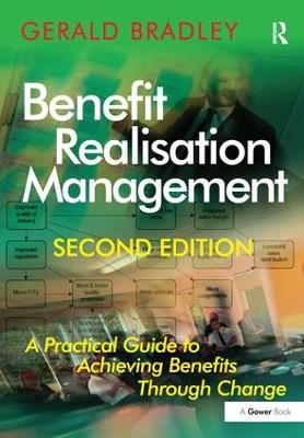 Benefit Realisation Management: A Practical Guide to Achieving Benefits Through Change 2nd edition
