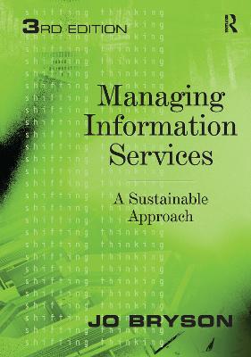 Managing Information Services: A Sustainable Approach 3rd edition