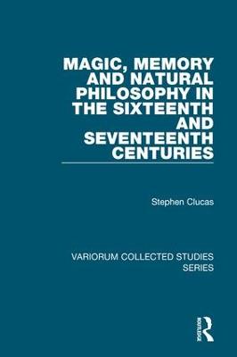 Magic, Memory and Natural Philosophy in the Sixteenth and Seventeenth  Centuries