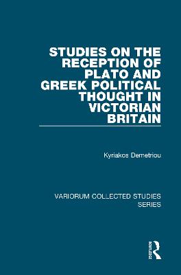 Studies on the Reception of Plato and Greek Political Thought in Victorian  Britain