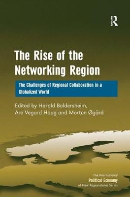 Rise of the Networking Region: The Challenges of Regional Collaboration in a Globalized World