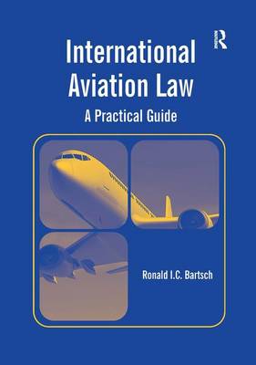 International Aviation Law: A Practical Guide
