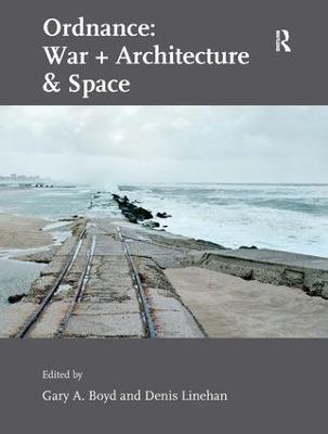 Ordnance: War plus Architecture & Space