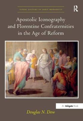 Apostolic Iconography and Florentine Confraternities in the Age of Reform