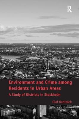 Environment and Crime among Residents in Urban Areas: A Study of Districts in Stockholm
