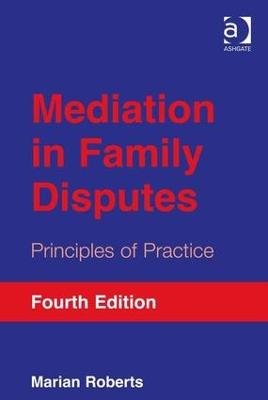 Mediation in Family Disputes: Principles of Practice 4th edition