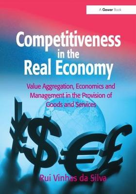 Competitiveness in the Real Economy: Value Aggregation, Economics and Management in the Provision of Goods and  Services
