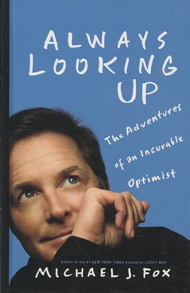 Always Looking Up: The Adventures of an Incurable Optimist Large type / large print edition