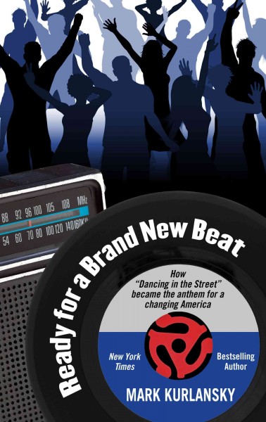 Ready for a Brand New Beat: How Dancing in the Street Became the Anthem for a Changing America Large type / large print edition