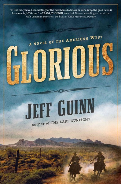 Glorious: A Novel of the American West Large type / large print edition