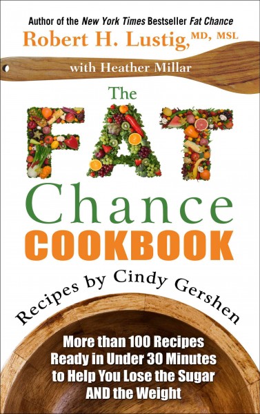 Fat Chance Cookbook: More Than 100 Recipes Ready in Under 30 Minutes to Help You Lose the Sugar  and the Weight Large type / large print edition