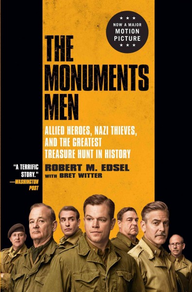 Monuments Men: Allied Heroes, Nazi Thieves, and the Greatest Treasure Hunt in History Large type / large print edition