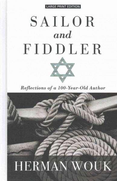 Sailor and Fiddler: Reflections of a 100-Year-Old Author Large type / large print edition