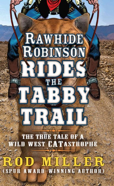 Rawhide Robinson Rides the Tabby Trail Large type / large print edition