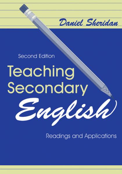 Teaching Secondary English: Readings and Applications 2nd edition