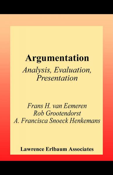 Argumentation: Analysis, Evaluation, Presentation