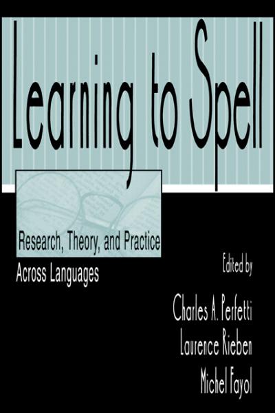 Learning to Spell: Research, Theory, and Practice Across Languages