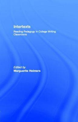 Intertexts: Reading Pedagogy in College Writing Classrooms
