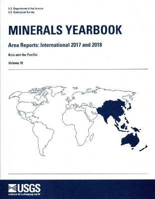 Minerals Yearbook: Area Reports: International Review 2017-18 Asia and the Pacific