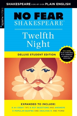 Twelfth Night: No Fear Shakespeare Deluxe Student Edition Revised