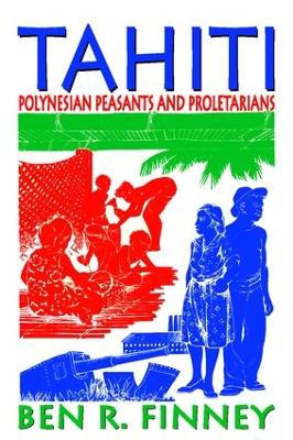 Tahiti: Polynesian Peasants and Proletarians