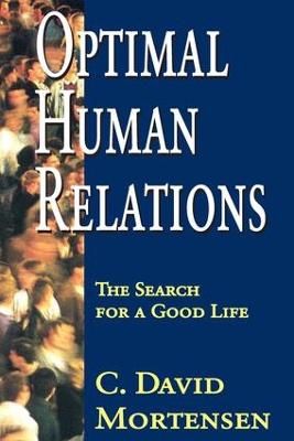Optimal Human Relations: The Search for a Good Life