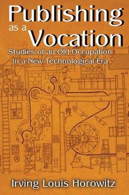 Publishing as a Vocation: Studies of an Old Occupation in a New Technological Era