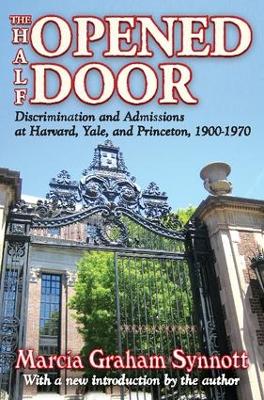 Half-Opened Door: Discrimination and Admissions at Harvard, Yale, and Princeton, 1900-1970