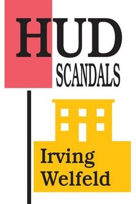 HUD Scandals: Howling Headlines and Silent Fiascoes