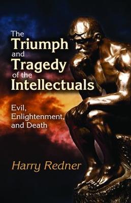 Triumph and Tragedy of the Intellectuals: Evil, Enlightenment, and Death