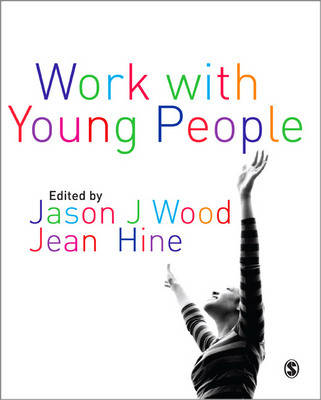 Work with Young People: Theory and Policy for Practice