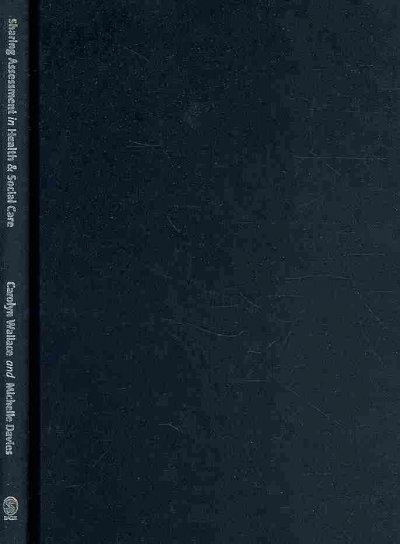 Sharing Assessment in Health and Social Care: A Practical Handbook for Interprofessional Working