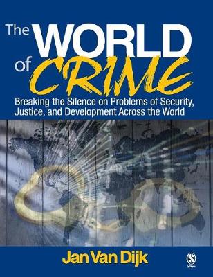 World of Crime: Breaking the Silence on Problems of Security, Justice and Development Across  the World