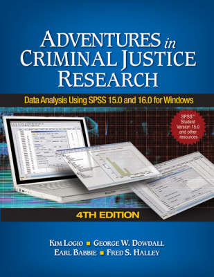 Adventures in Criminal Justice Research: Data Analysis Using SPSS 15.0 and 16.0 for Windows 4th Revised edition