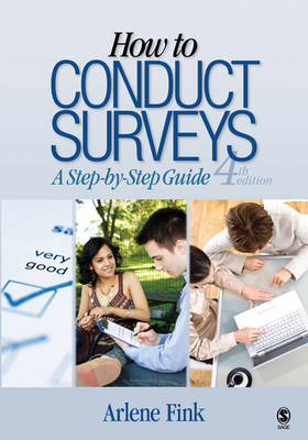How to Conduct Surveys: A Step-by-step Guide 4th Revised edition