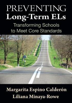 Preventing Long-Term ELs: Transforming Schools to Meet Core Standards