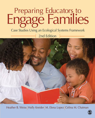 Preparing Educators to Engage Families: Case Studies Using an Ecological Systems Framework 2nd Revised edition