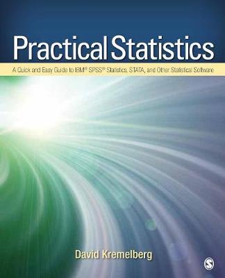Practical Statistics: A Quick and Easy Guide to IBM® SPSS® Statistics, STATA, and Other  Statistical Software