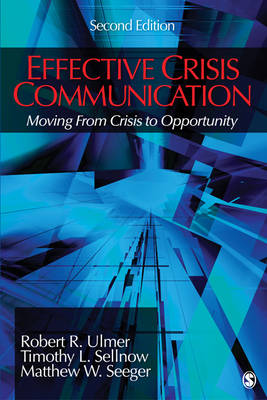 Effective Crisis Communication: Moving From Crisis to Opportunity 2nd Revised edition