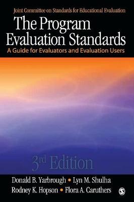 Program Evaluation Standards: A Guide for Evaluators and Evaluation Users 3rd Revised edition