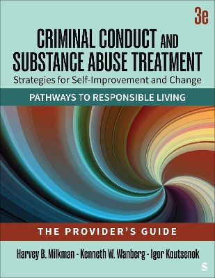 Criminal Conduct and Substance Abuse Treatment - The Provider′s Guide: Strategies for Self-Improvement and Change; Pathways to Responsible Living 3rd ed.
