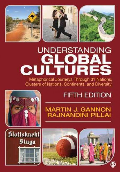 Understanding Global Cultures: Metaphorical Journeys Through 31 Nations, Clusters of Nations, Continents,  and Diversity 5th Revised edition