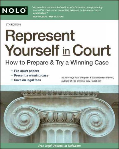 Represent Yourself in Court: How to Prepare & Try a Winning Case 7th ed.