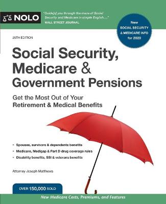 Social Security, Medicare and Government Pensions: Get the Most Out of Your Retirement & Medical Benefits 25th Twenty Fifth ed.