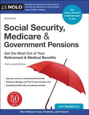 Social Security, Medicare & Government Pensions: Get the Most Out of Your Retirement and Medical Benefits 26th Twenty Sixth ed.